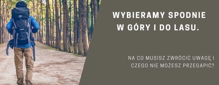Spodnie-w-gory-do-lasu-outdoor-jakie-wybrac