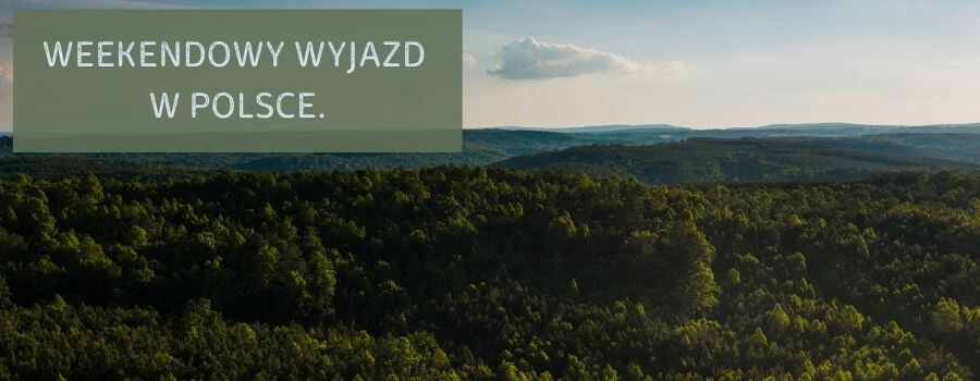 weekendowy-wyjazd-w-polsce-podpowiadmy-gdzie-jechac